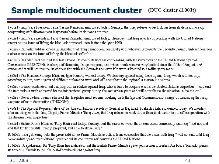 Sample multidocument cluster (DUC cluster d 1003 t) 1 (d 1 s 1) Iraqi