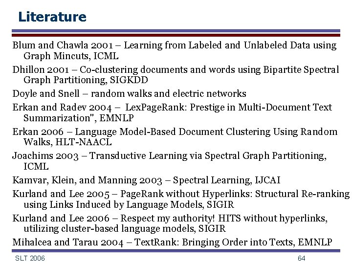 Literature Blum and Chawla 2001 – Learning from Labeled and Unlabeled Data using Graph