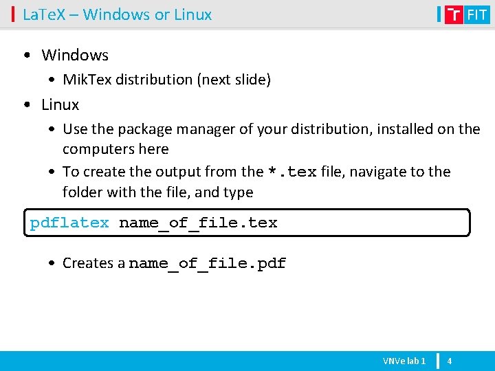 La. Te. X – Windows or Linux • Windows • Mik. Tex distribution (next