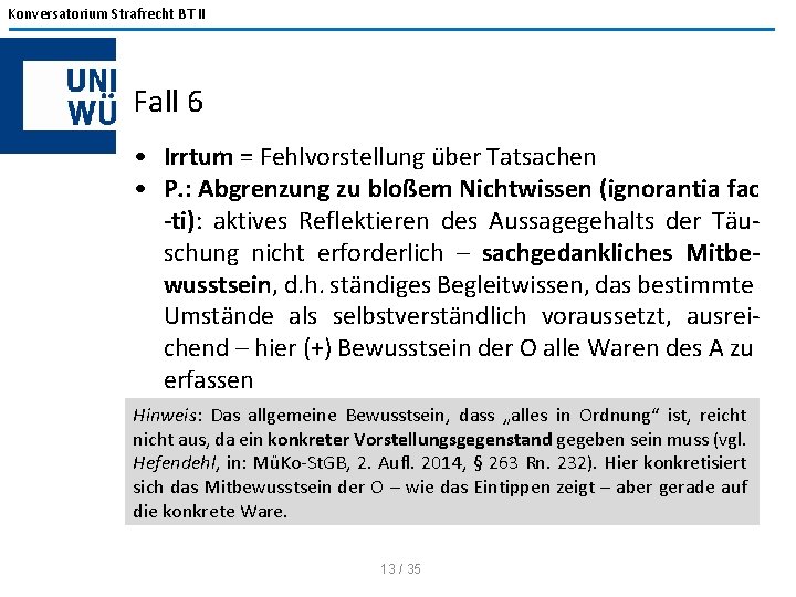 Konversatorium Strafrecht BT II Fall 6 • Irrtum = Fehlvorstellung über Tatsachen • P.