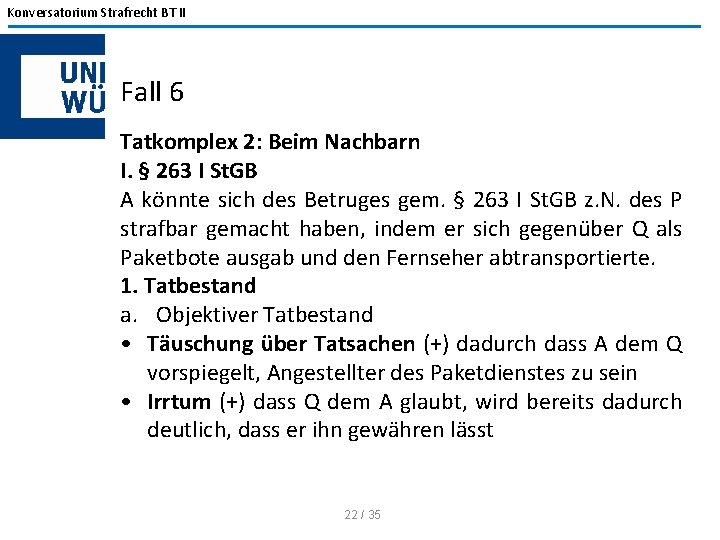 Konversatorium Strafrecht BT II Fall 6 Tatkomplex 2: Beim Nachbarn I. § 263 I