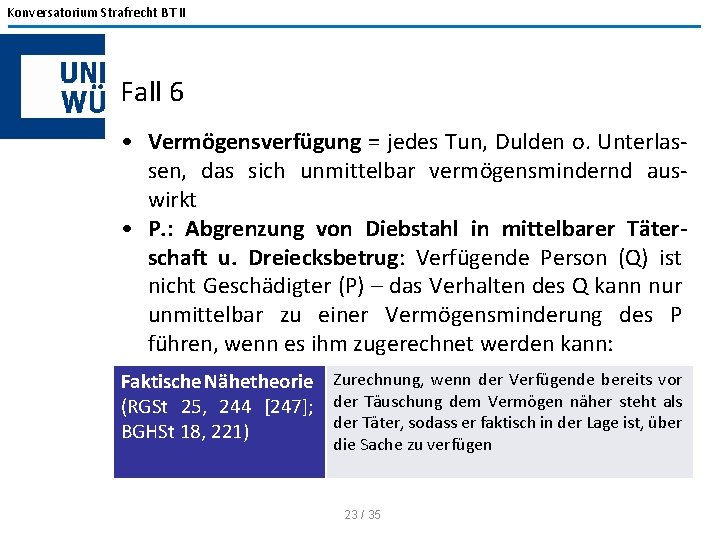 Konversatorium Strafrecht BT II Fall 6 • Vermögensverfügung = jedes Tun, Dulden o. Unterlas