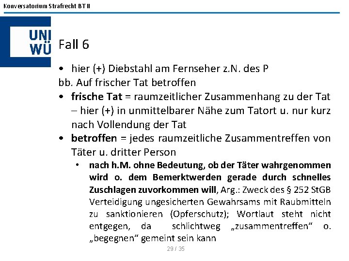 Konversatorium Strafrecht BT II Fall 6 • hier (+) Diebstahl am Fernseher z. N.