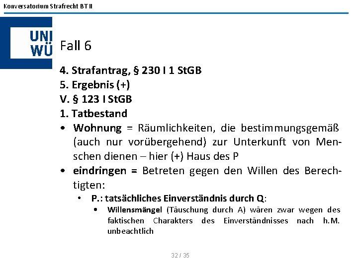 Konversatorium Strafrecht BT II Fall 6 4. Strafantrag, § 230 I 1 St. GB