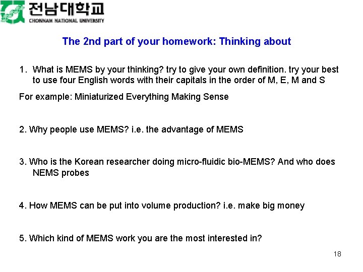 The 2 nd part of your homework: Thinking about 1. What is MEMS by