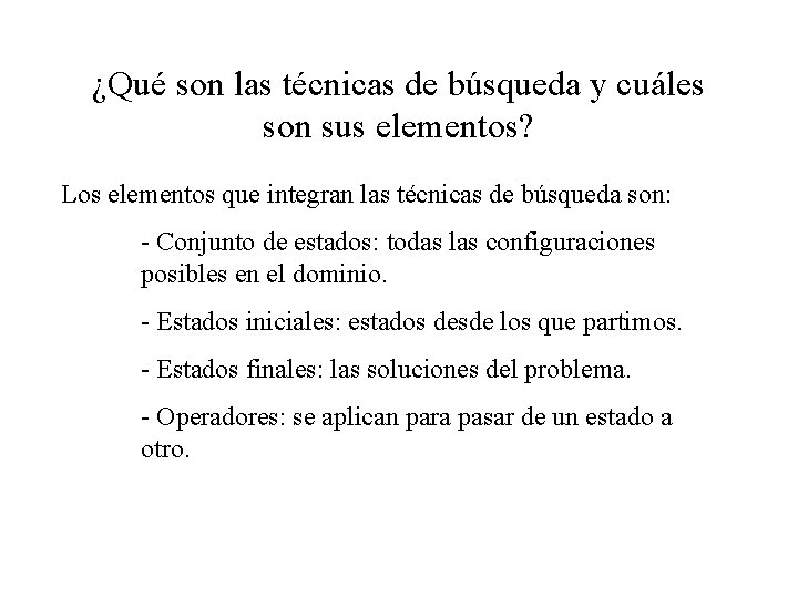 ¿Qué son las técnicas de búsqueda y cuáles son sus elementos? Los elementos que