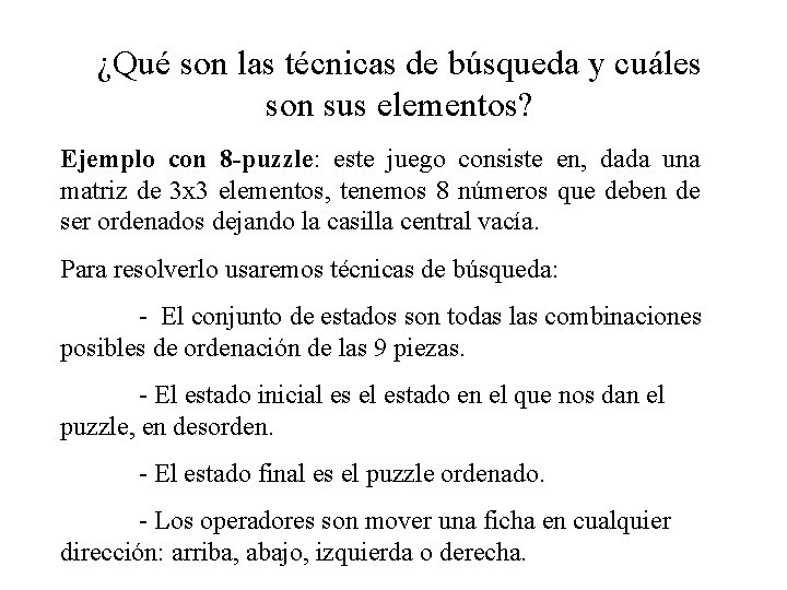 ¿Qué son las técnicas de búsqueda y cuáles son sus elementos? Ejemplo con 8