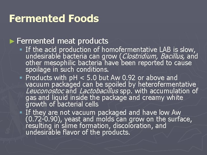 Fermented Foods ► Fermented meat products § If the acid production of homofermentative LAB