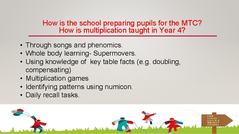 How is the school preparing pupils for the MTC? How is multiplication taught in