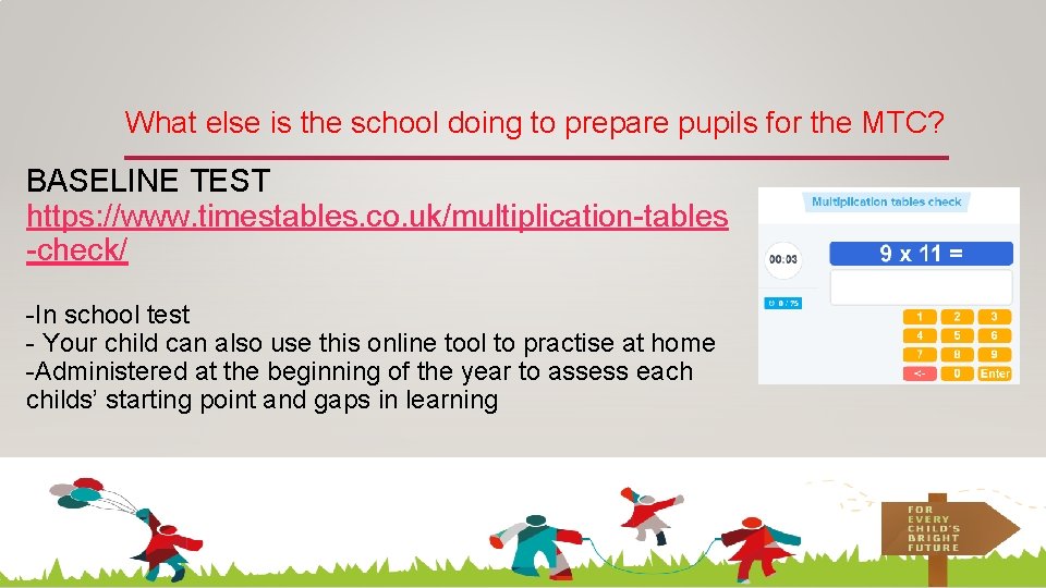 What else is the school doing to prepare pupils for the MTC? BASELINE TEST