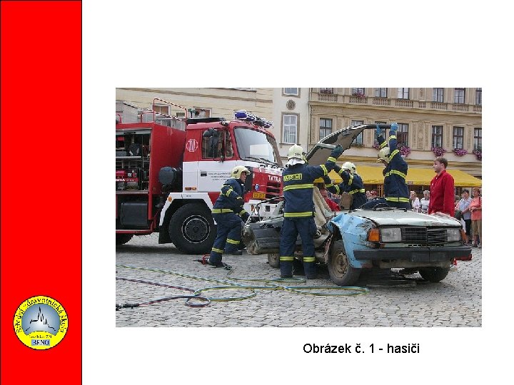 Obrázek č. 1 - hasiči 