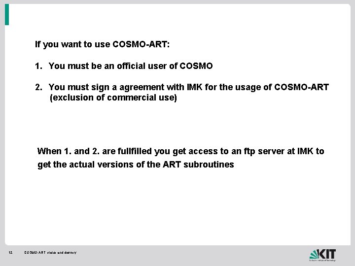 If you want to use COSMO-ART: 1. You must be an official user of