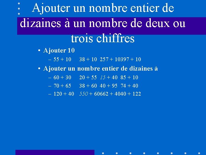 Ajouter un nombre entier de dizaines à un nombre de deux ou trois chiffres