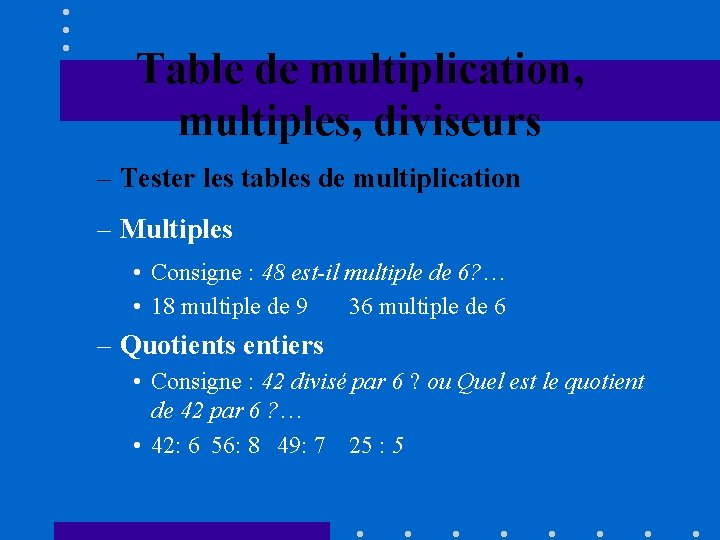 Table de multiplication, multiples, diviseurs – Tester les tables de multiplication – Multiples •