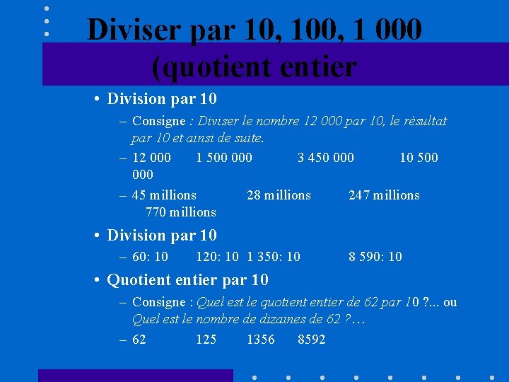Diviser par 10, 100, 1 000 (quotient entier • Division par 10 – Consigne
