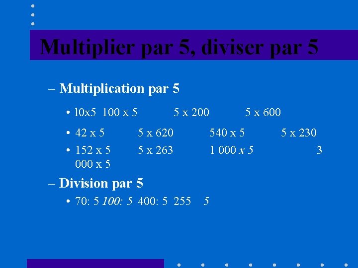 Multiplier par 5, diviser par 5 – Multiplication par 5 • l 0 x