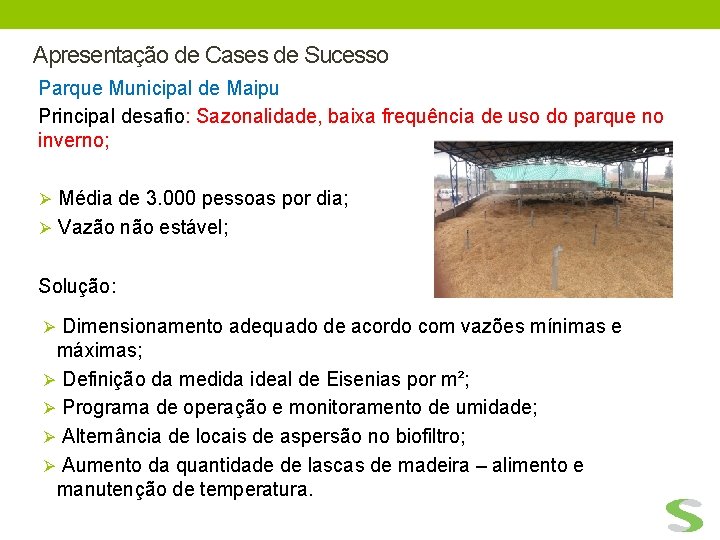 Apresentação de Cases de Sucesso Parque Municipal de Maipu Principal desafio: Sazonalidade, baixa frequência