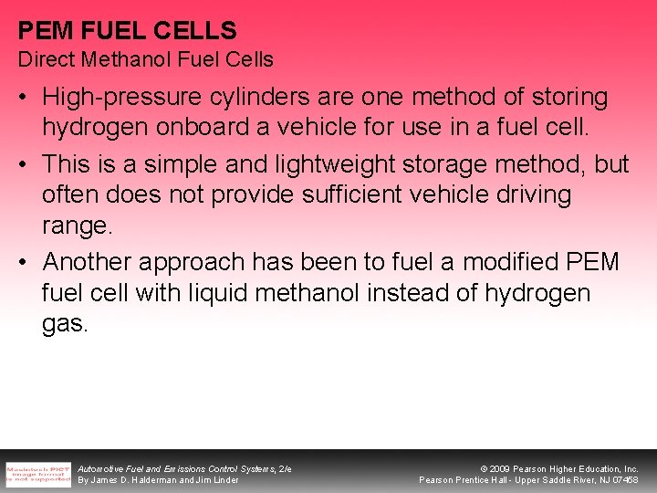 PEM FUEL CELLS Direct Methanol Fuel Cells • High-pressure cylinders are one method of