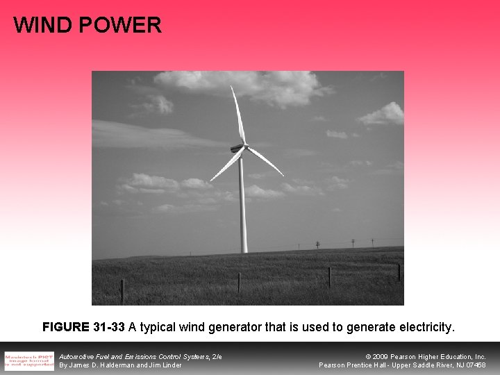 WIND POWER FIGURE 31 -33 A typical wind generator that is used to generate