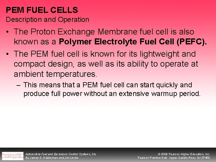 PEM FUEL CELLS Description and Operation • The Proton Exchange Membrane fuel cell is