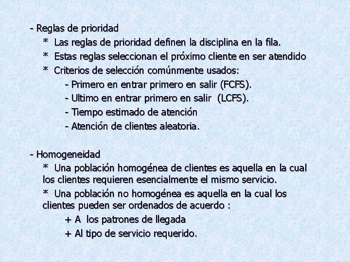 - Reglas de prioridad * Las reglas de prioridad definen la disciplina en la