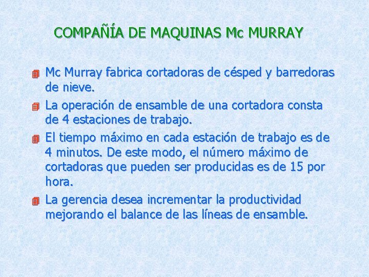 COMPAÑÍA DE MAQUINAS Mc MURRAY 4 4 Mc Murray fabrica cortadoras de césped y