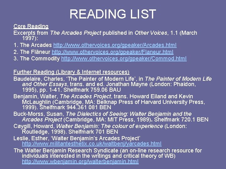 READING LIST Core Reading Excerpts from The Arcades Project published in Other Voices, 1.