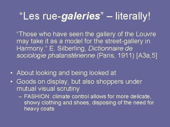 “Les rue-galeries” – literally! “Those who have seen the gallery of the Louvre may