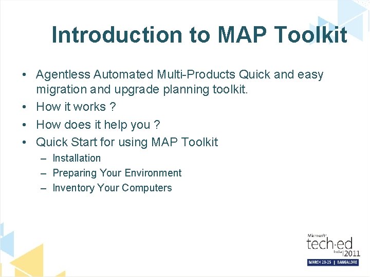 Introduction to MAP Toolkit • Agentless Automated Multi-Products Quick and easy migration and upgrade