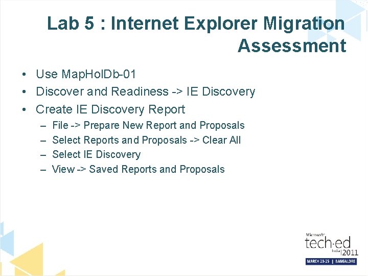 Lab 5 : Internet Explorer Migration Assessment • Use Map. Hol. Db-01 • Discover