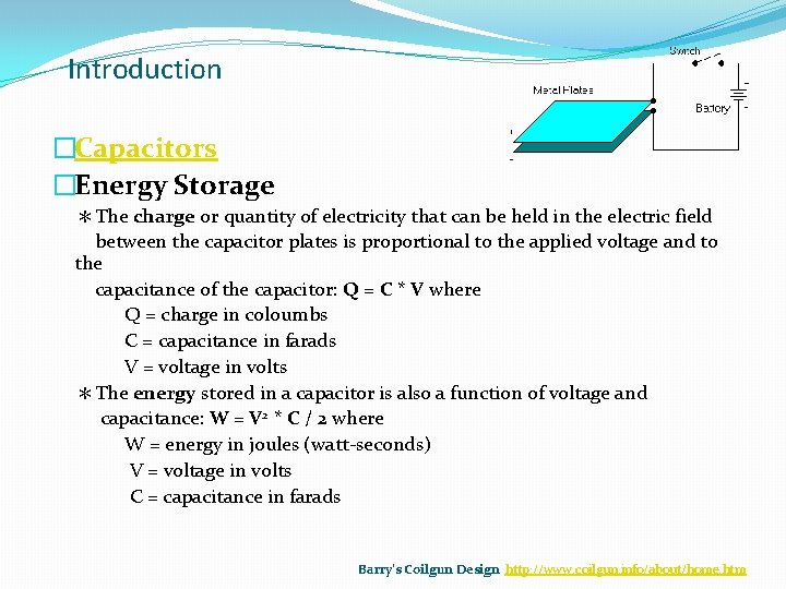 Introduction �Capacitors �Energy Storage ＊The charge or quantity of electricity that can be held