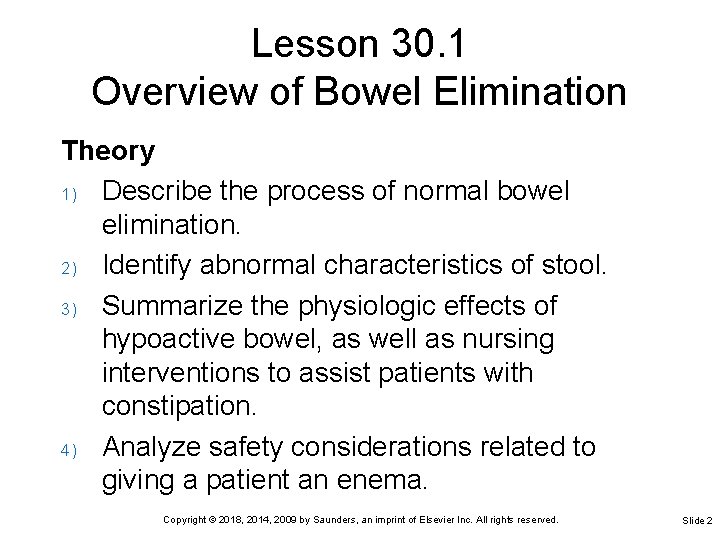 Lesson 30. 1 Overview of Bowel Elimination Theory 1) Describe the process of normal