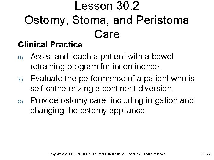 Lesson 30. 2 Ostomy, Stoma, and Peristoma Care Clinical Practice 6) Assist and teach