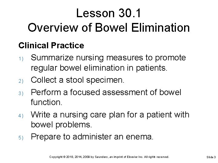 Lesson 30. 1 Overview of Bowel Elimination Clinical Practice 1) Summarize nursing measures to