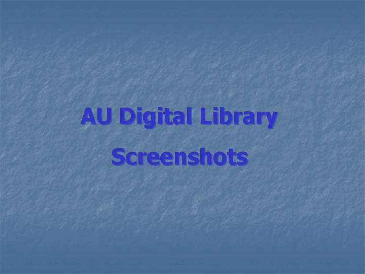 AU Digital Library Screenshots 
