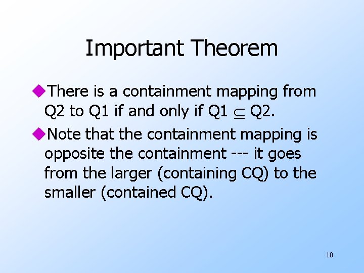Important Theorem u. There is a containment mapping from Q 2 to Q 1