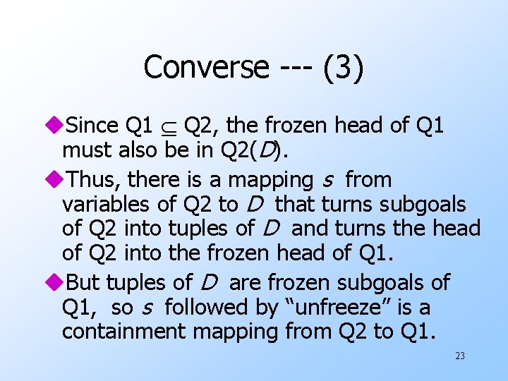 Converse --- (3) u. Since Q 1 Q 2, the frozen head of Q