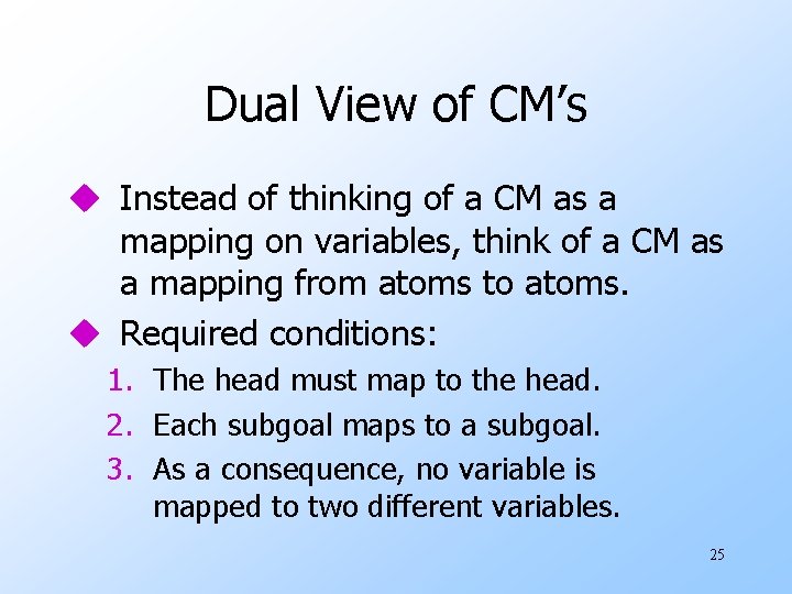 Dual View of CM’s u Instead of thinking of a CM as a mapping