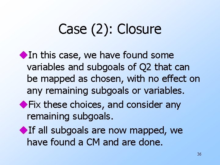 Case (2): Closure u. In this case, we have found some variables and subgoals