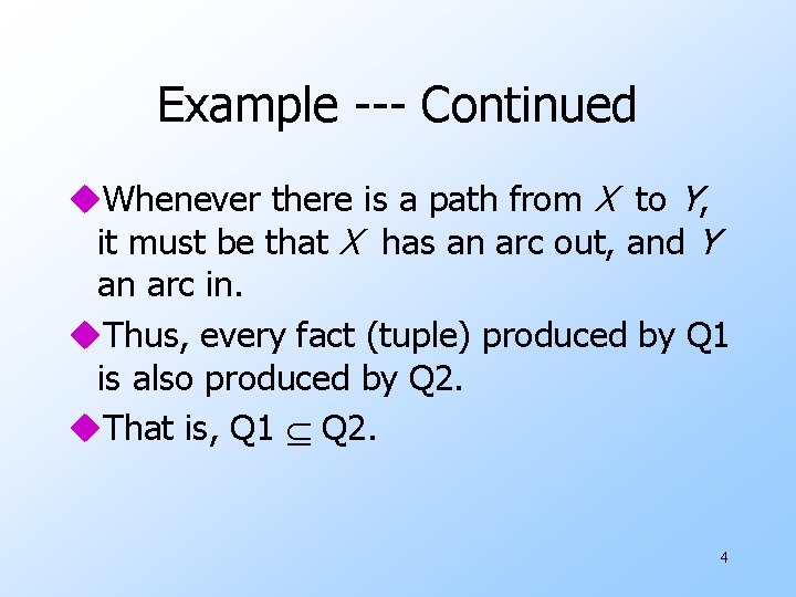 Example --- Continued u. Whenever there is a path from X to Y, it