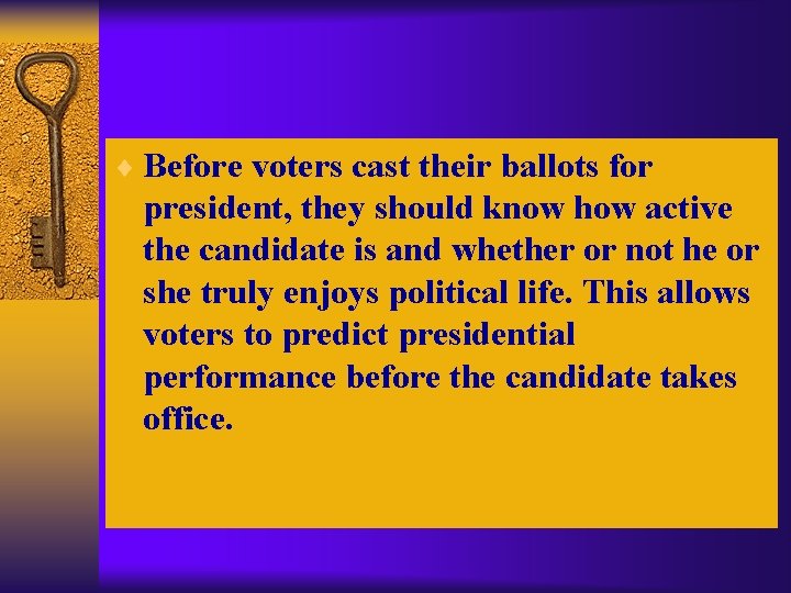¨ Before voters cast their ballots for president, they should know how active the