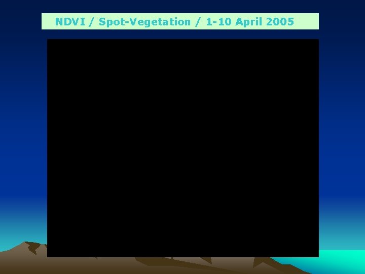 NDVI / Spot-Vegetation / 1 -10 April 2005 