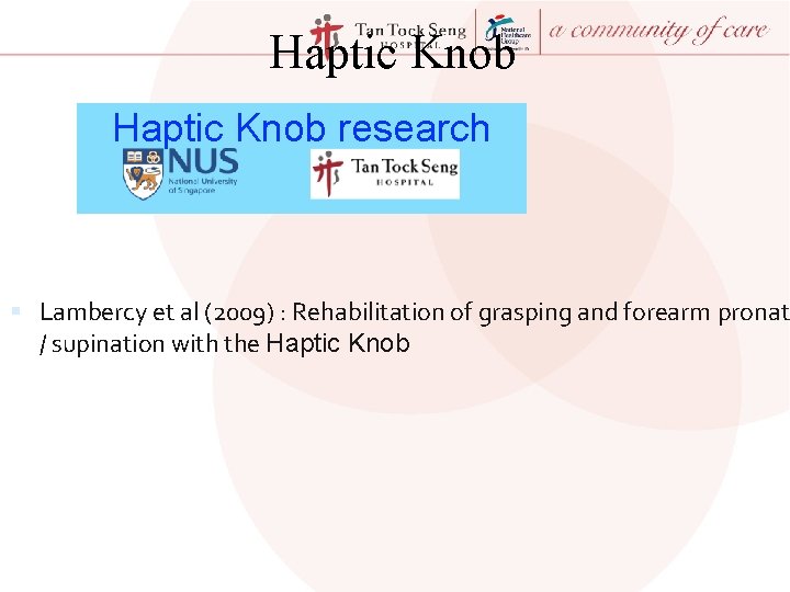 Haptic Knob research § Lambercy et al (2009) : Rehabilitation of grasping and forearm