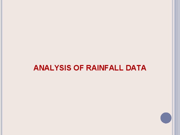 ANALYSIS OF RAINFALL DATA 