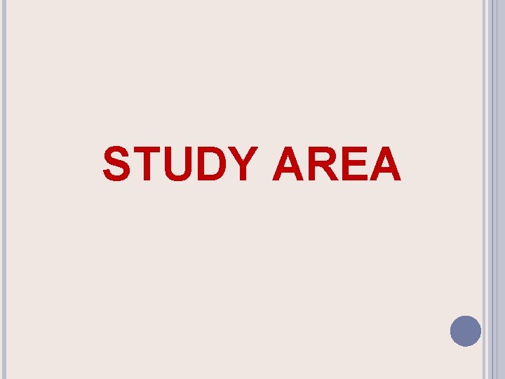 STUDY AREA 