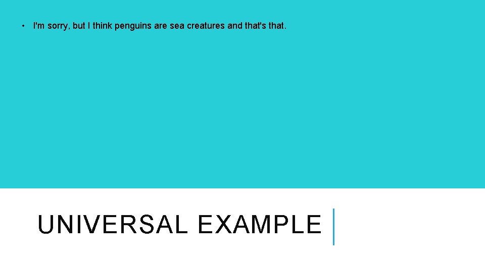  • I'm sorry, but I think penguins are sea creatures and that's that.