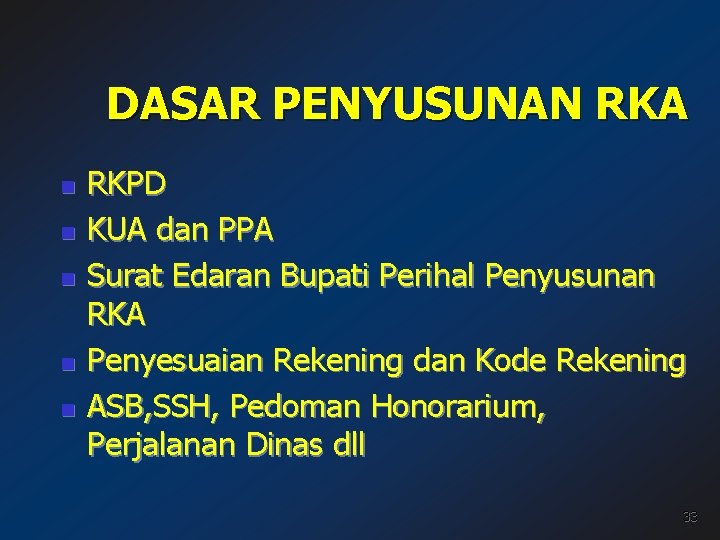 DASAR PENYUSUNAN RKA n n n RKPD KUA dan PPA Surat Edaran Bupati Perihal