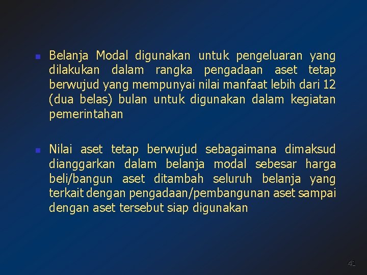 n n Belanja Modal digunakan untuk pengeluaran yang dilakukan dalam rangka pengadaan aset tetap