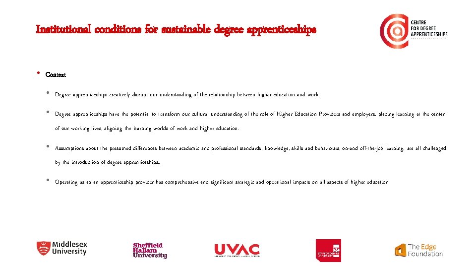 Institutional conditions for sustainable degree apprenticeships • Context • Degree apprenticeships creatively disrupt our