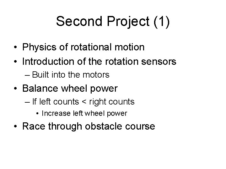 Second Project (1) • Physics of rotational motion • Introduction of the rotation sensors